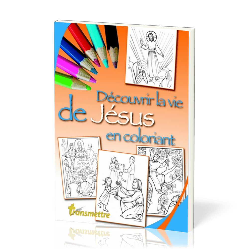 DECOUVRIR LA VIE DE JESUS EN COLORIANT