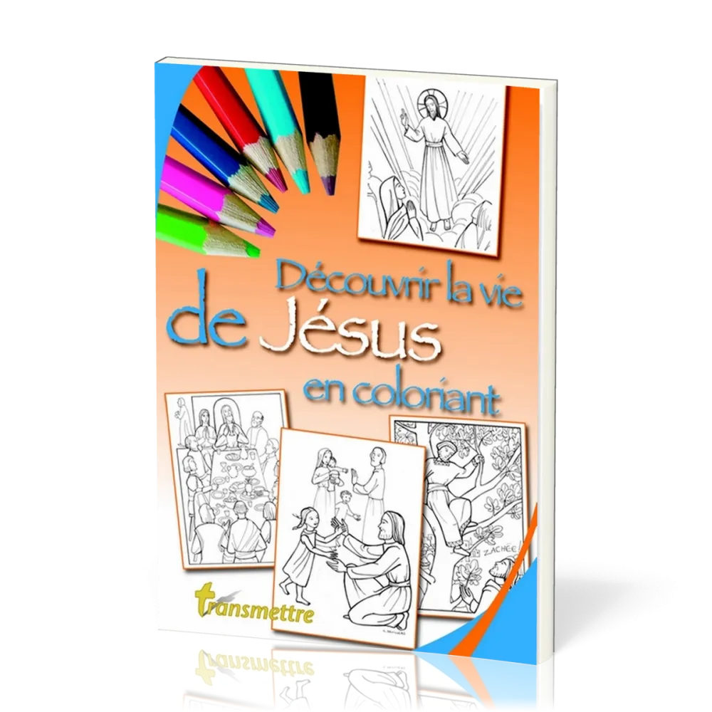 DECOUVRIR LA VIE DE JESUS EN COLORIANT