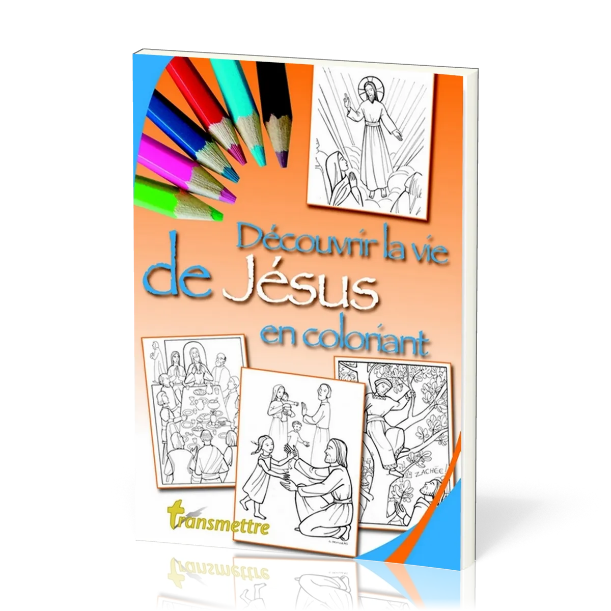 DECOUVRIR LA VIE DE JESUS EN COLORIANT