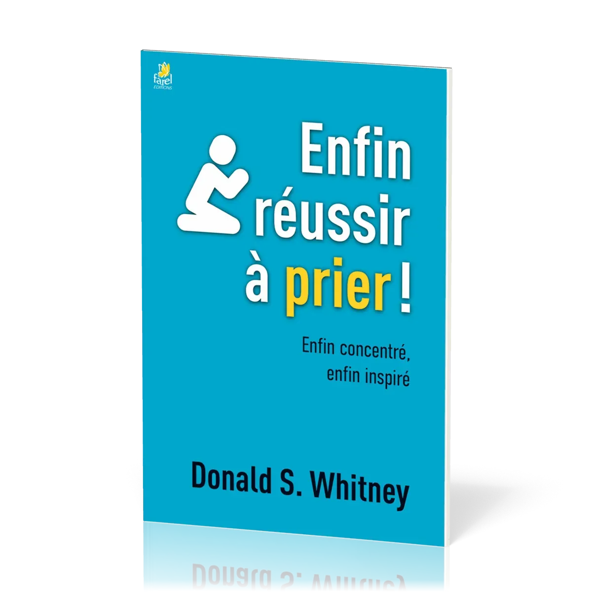 ENFIN REUSSIR A PRIER ! - ENFIN CONCENTRE, ENFIN INSPIRE