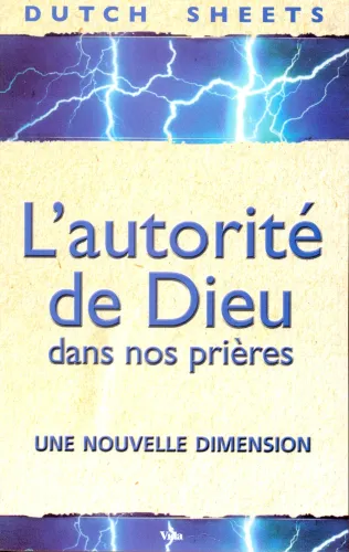 AUTORITE DE DIEU DANS NOS PRIERES (L') (REF : 948)