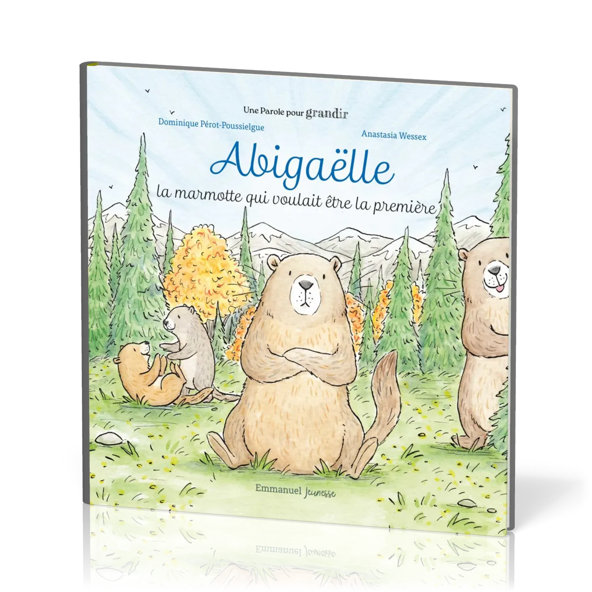 ABIGAELLE - LA MARMOTTE QUI VOULAIT ETRE LA PREMIERE