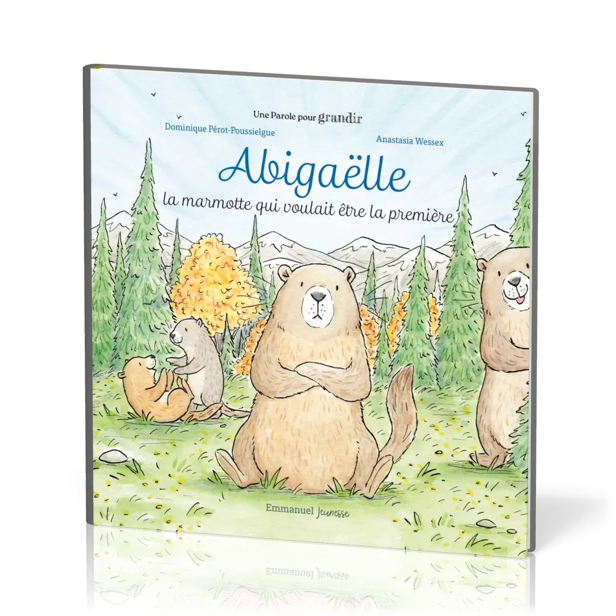 ABIGAELLE - LA MARMOTTE QUI VOULAIT ETRE LA PREMIERE