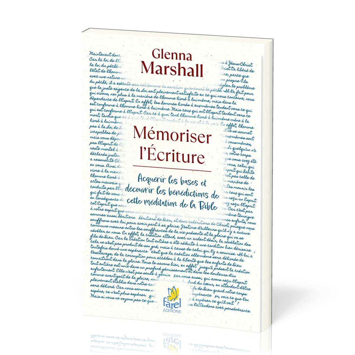MEMORISER L'ECRITURE - ACQUERIR LES BASES ET DECOUVRIR LES BENEDICTIONS DE CETTE MEDITATION DE LA BI