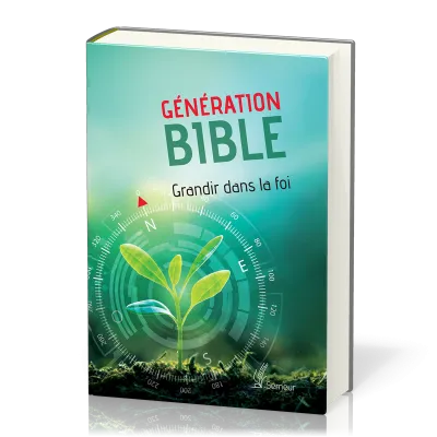 BIBLE SEMEUR 2015 ETUDE GENERATION BIBLE RIGIDE VERTE - GRANDIR DANS LA FOI