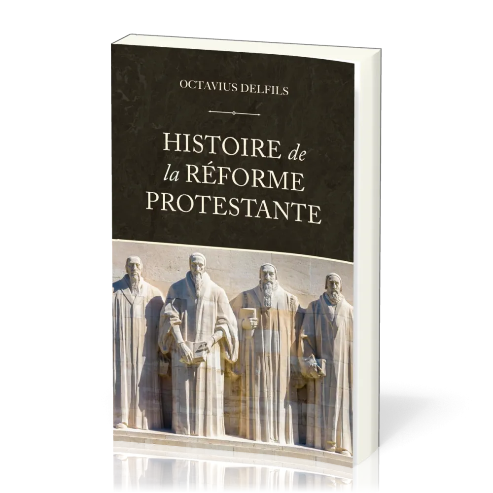 HISTOIRE DE LA REFORME PROTESTANTE