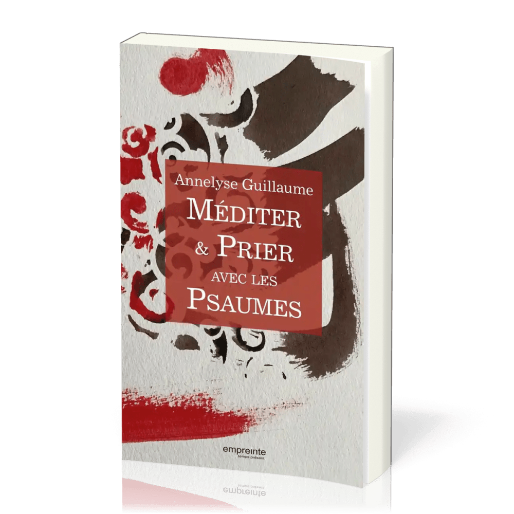 MEDITER ET PRIER AVEC LES PSAUMES