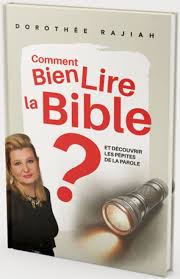 COMMENT BIEN LIRE LA BIBLE - ET DECOUVRIR LES PEPITES DE LA PAROLE