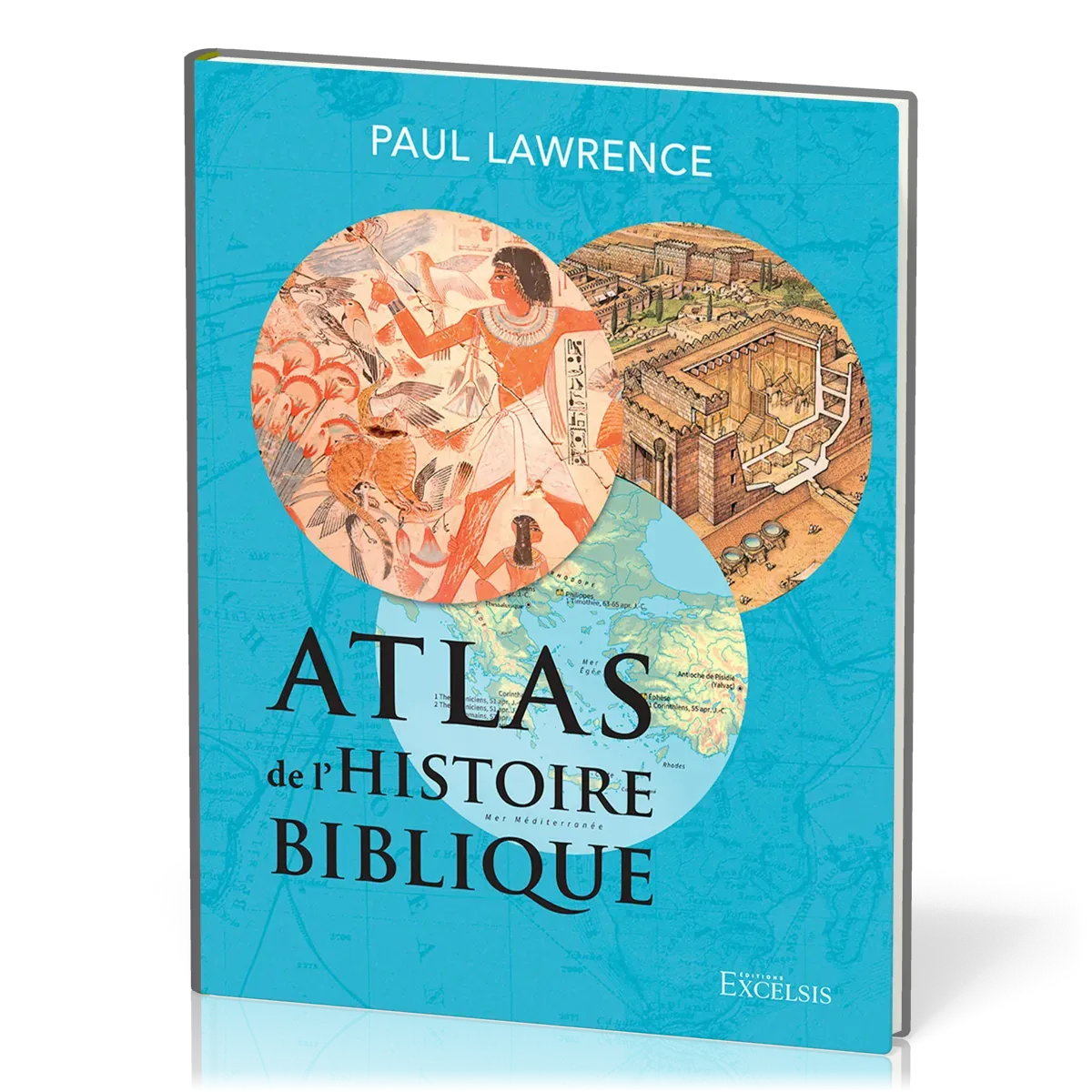 ATLAS DE L'HISTOIRE BIBLIQUE - DEUXIEME EDITION