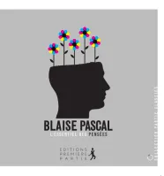 BLAISE PASCAL - L'ESSENTIEL DES PENSEES
