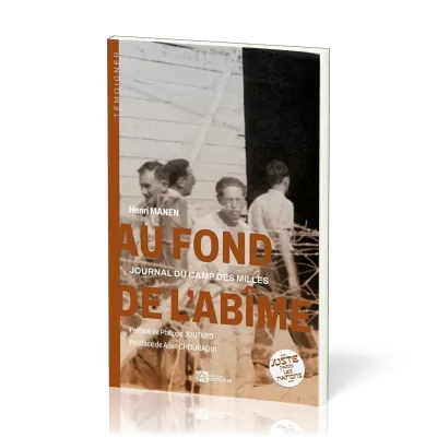 AU FOND DE L'ABIME - JOURNAL DU CAMP DES MILLES