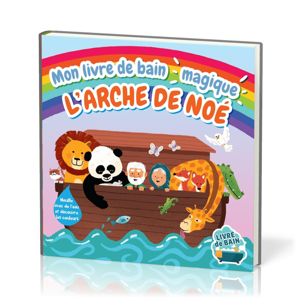 MON LIVRE DE BAIN MAGIQUE - L'ARCHE DE NOE