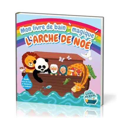 MON LIVRE DE BAIN MAGIQUE - L'ARCHE DE NOE