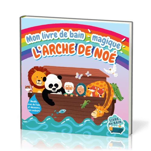 MON LIVRE DE BAIN MAGIQUE - L'ARCHE DE NOE