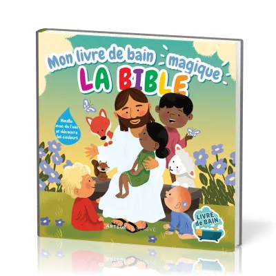 MON LIVRE DE BAIN MAGIQUE - LA BIBLE