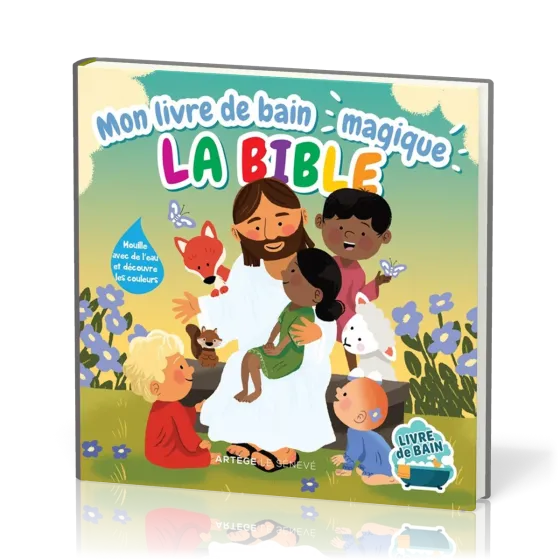 MON LIVRE DE BAIN MAGIQUE - LA BIBLE