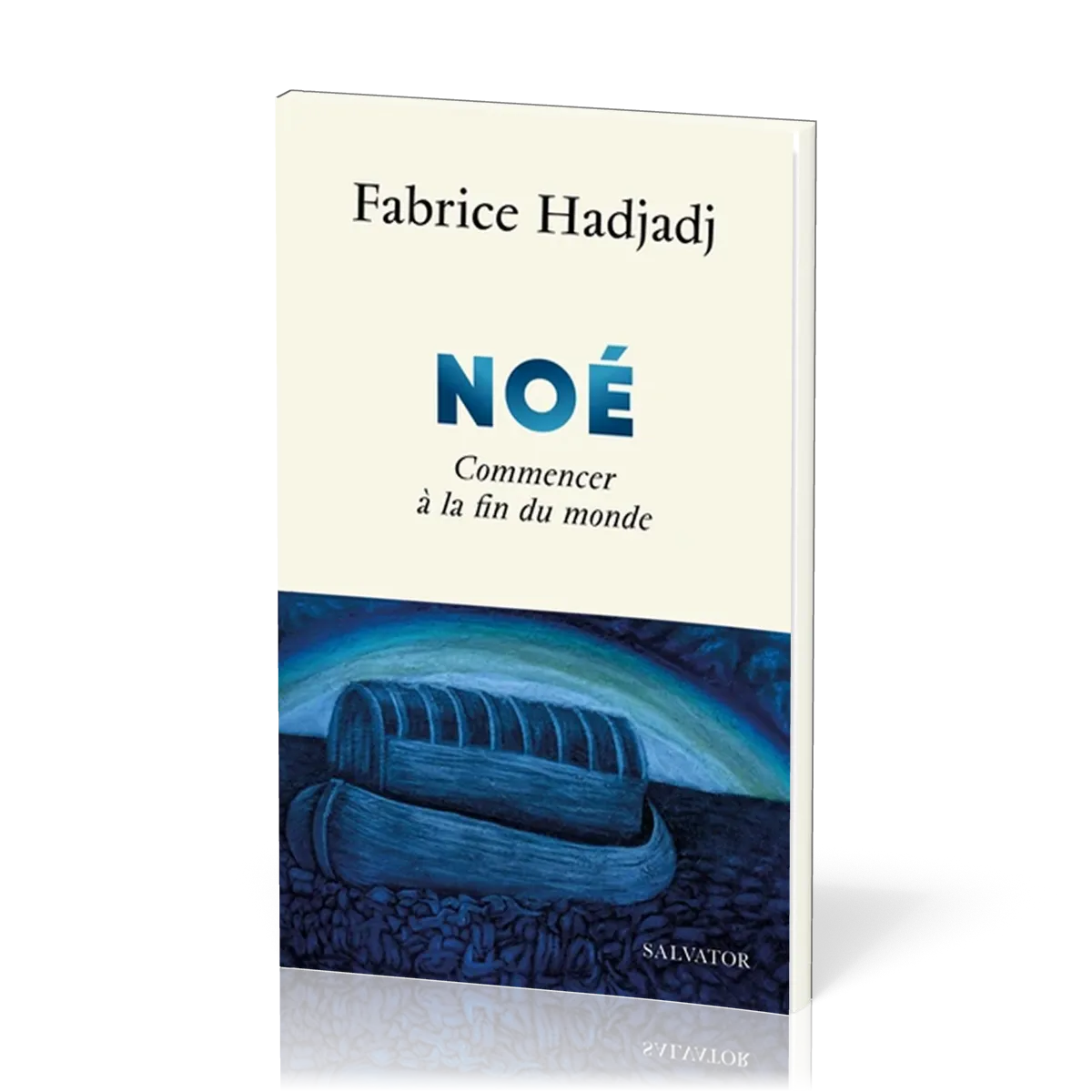 NOE - COMMENCER A LA FIN DU MONDE