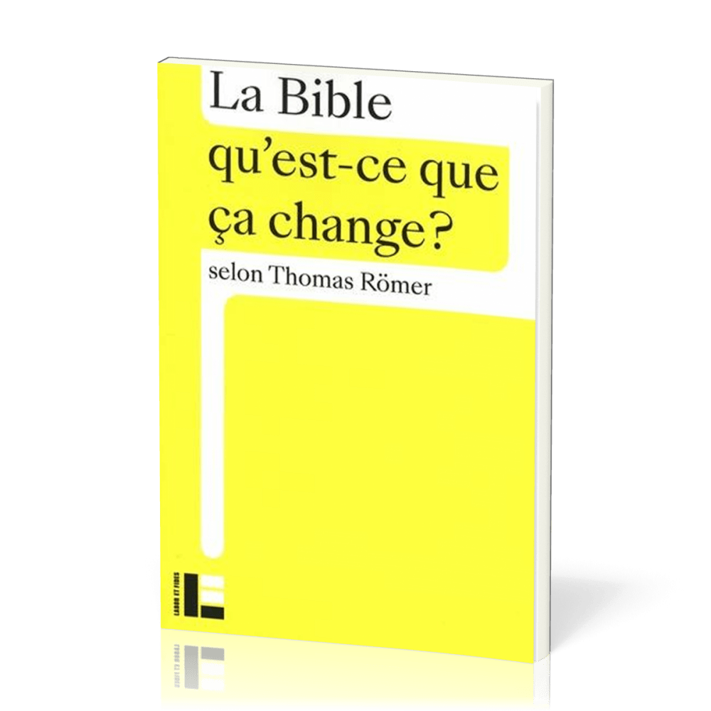 BIBLE QU'EST CE QUE CA CHANGE (LA)