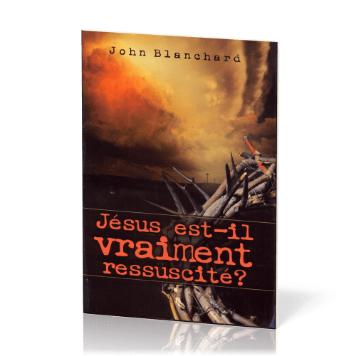 JESUS EST-IL VRAIMENT RESSUSCITE