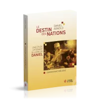 DESTIN DES NATIONS (LE) - UNE ETUDE LITTERAIRE DU LIVRE DE DANIEL