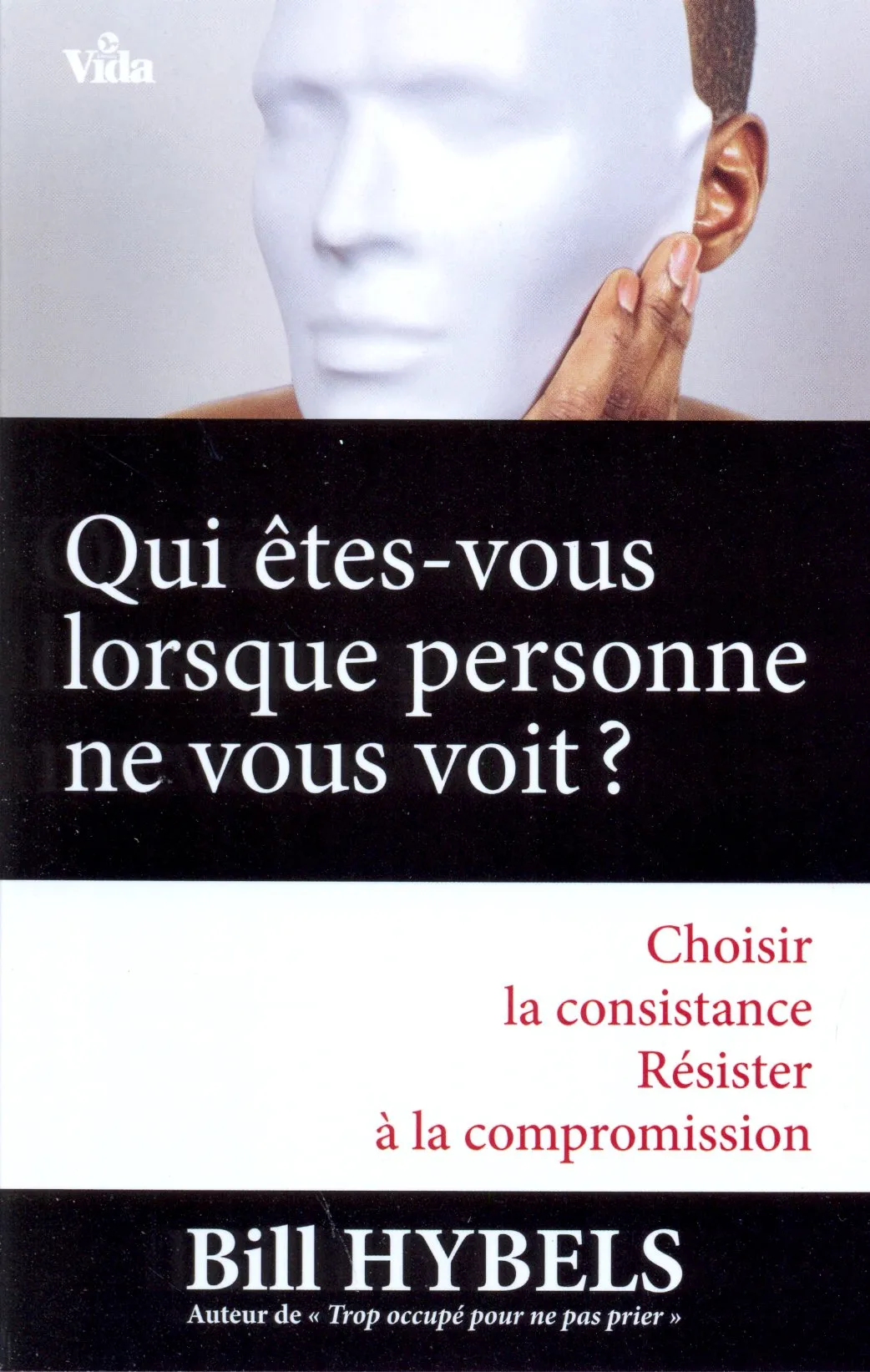 QUI ETES VOUS LORSQUE PERSONNE NE VOUS VOIT