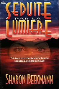 SEDUITE PAR LA LUMIERE