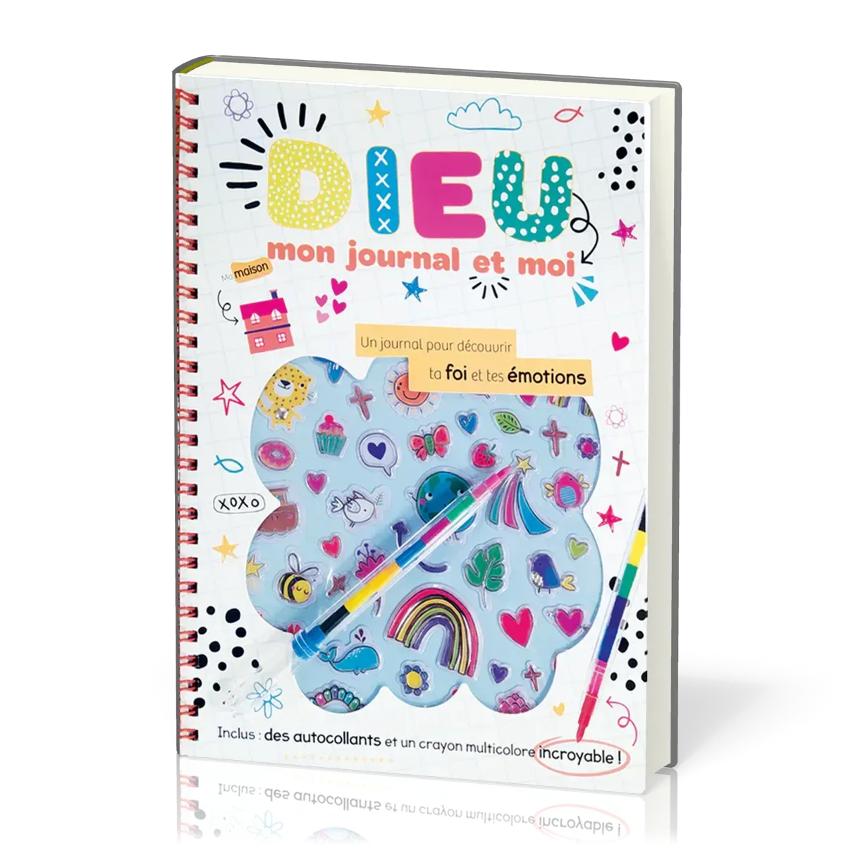 DIEU, MON JOURNAL ET MOI - UN JOURNAL POUR DECOUVRIR TA FOI ET TES EMOTIONS