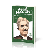 HENRI MANEN - DES CEVENNES AU CAMP DES MILLES