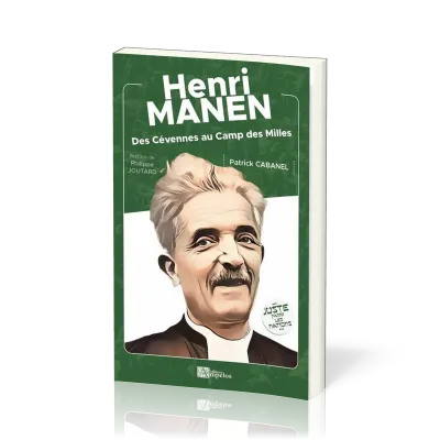 HENRI MANEN - DES CEVENNES AU CAMP DES MILLES