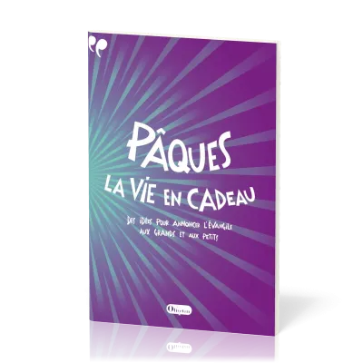 PAQUES LA VIE EN CADEAU