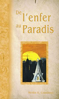 DE L'ENFER AU PARADIS