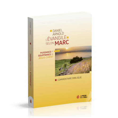 EVANGILE DE MARC (L') - PUISSANCE ET SOUFFRANCE DE JESUS-CHRIST