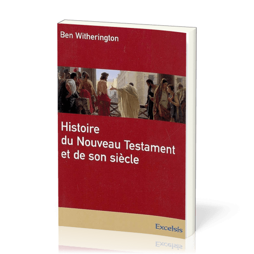 HISTOIRE DU NOUVEAU TESTAMENT ET DE SON SIECLE