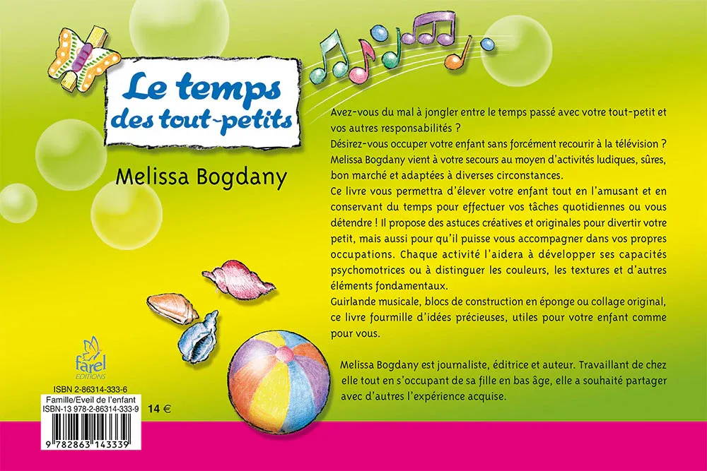 TEMPS DES TOUT-PETITS (LE) - 149 ACTIVITES AMUSANTES ET SANS DANGER POUR ENFANTS DE 0 A 5 ANS