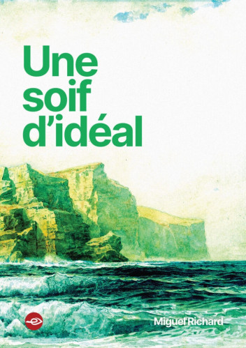 UNE SOIF D'IDEAL