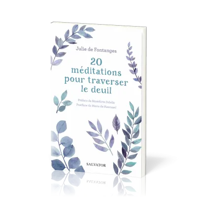 20 MEDITATIONS POUR TRAVERSER LE DEUIL