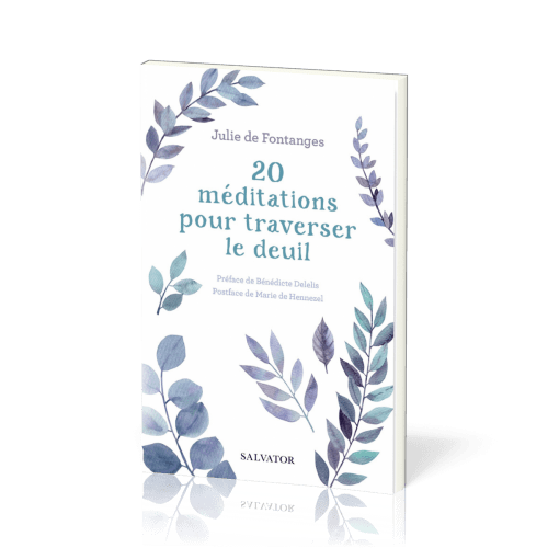 20 MEDITATIONS POUR TRAVERSER LE DEUIL