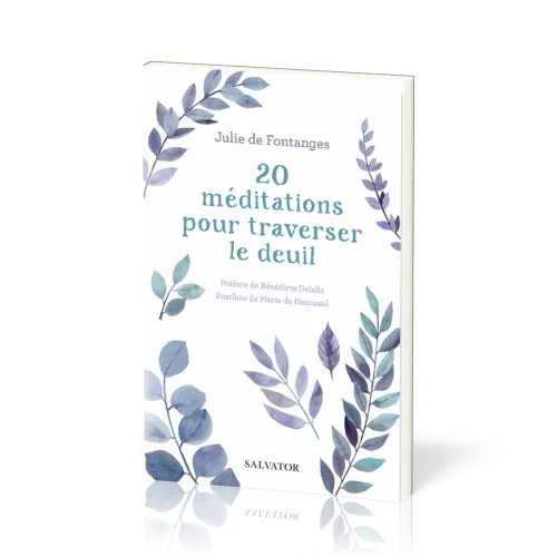 20 MEDITATIONS POUR TRAVERSER LE DEUIL