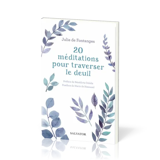 20 MEDITATIONS POUR TRAVERSER LE DEUIL