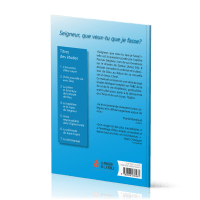 SEIGNEUR QUE VEUX-TU QUE JE FASSE ? - 7 ETUDES BIBLIQUES ELEMENTAIRES