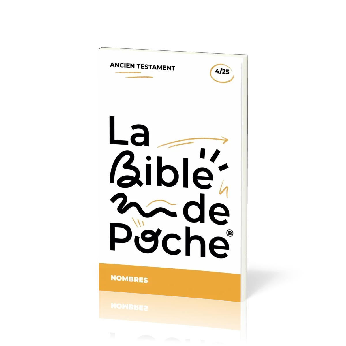 BIBLE DE POCHE (LA) SEGOND 21 - NOMBRES - AT - 4/25
