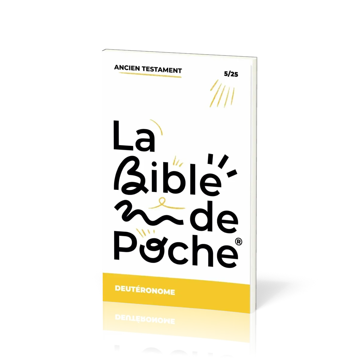 BIBLE DE POCHE (LA) SEGOND 21 - DEUTERONOME - AT - 5/25
