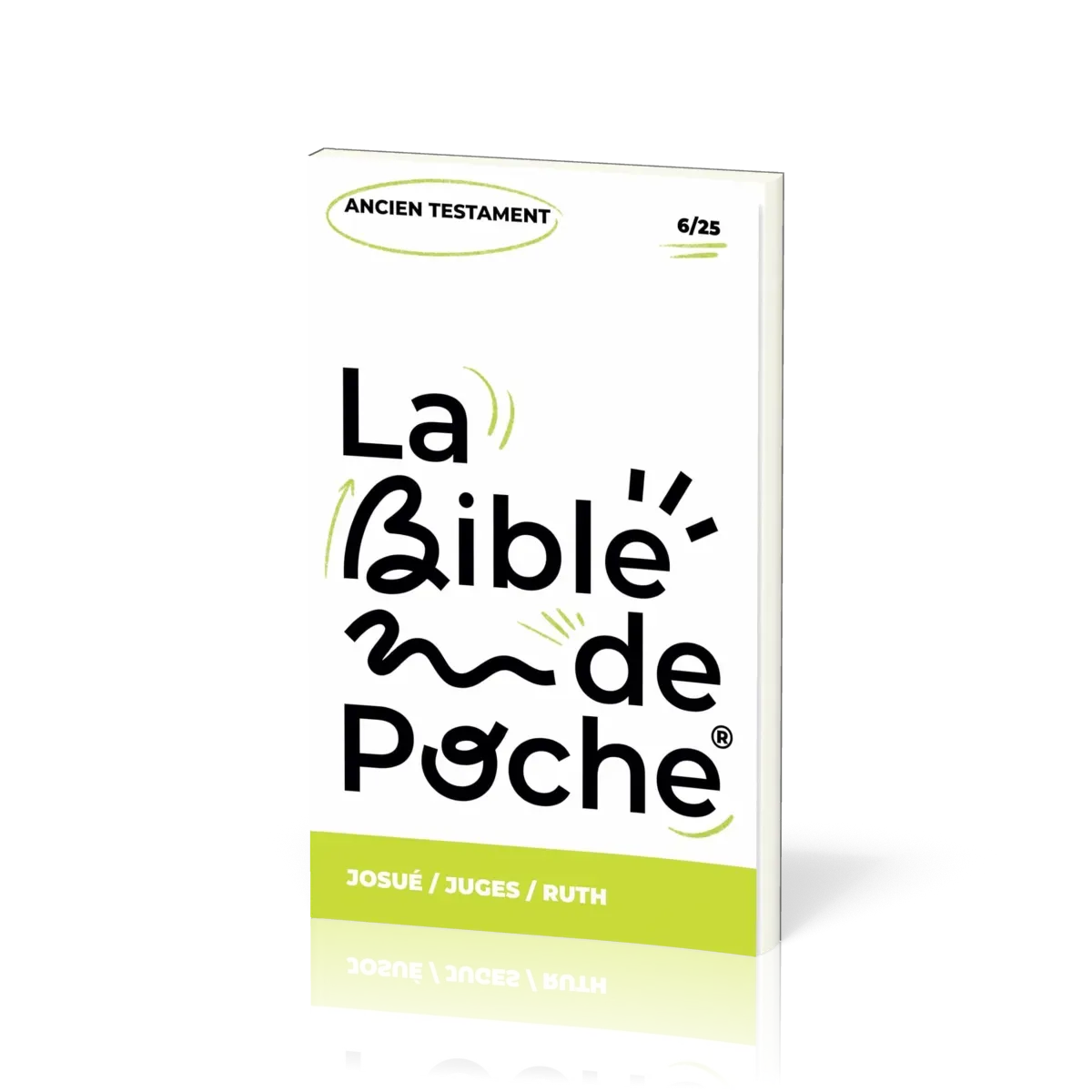 BIBLE DE POCHE (LA) SEGOND 21 - JOSUE / JUGES / RUTH - AT - 6/25