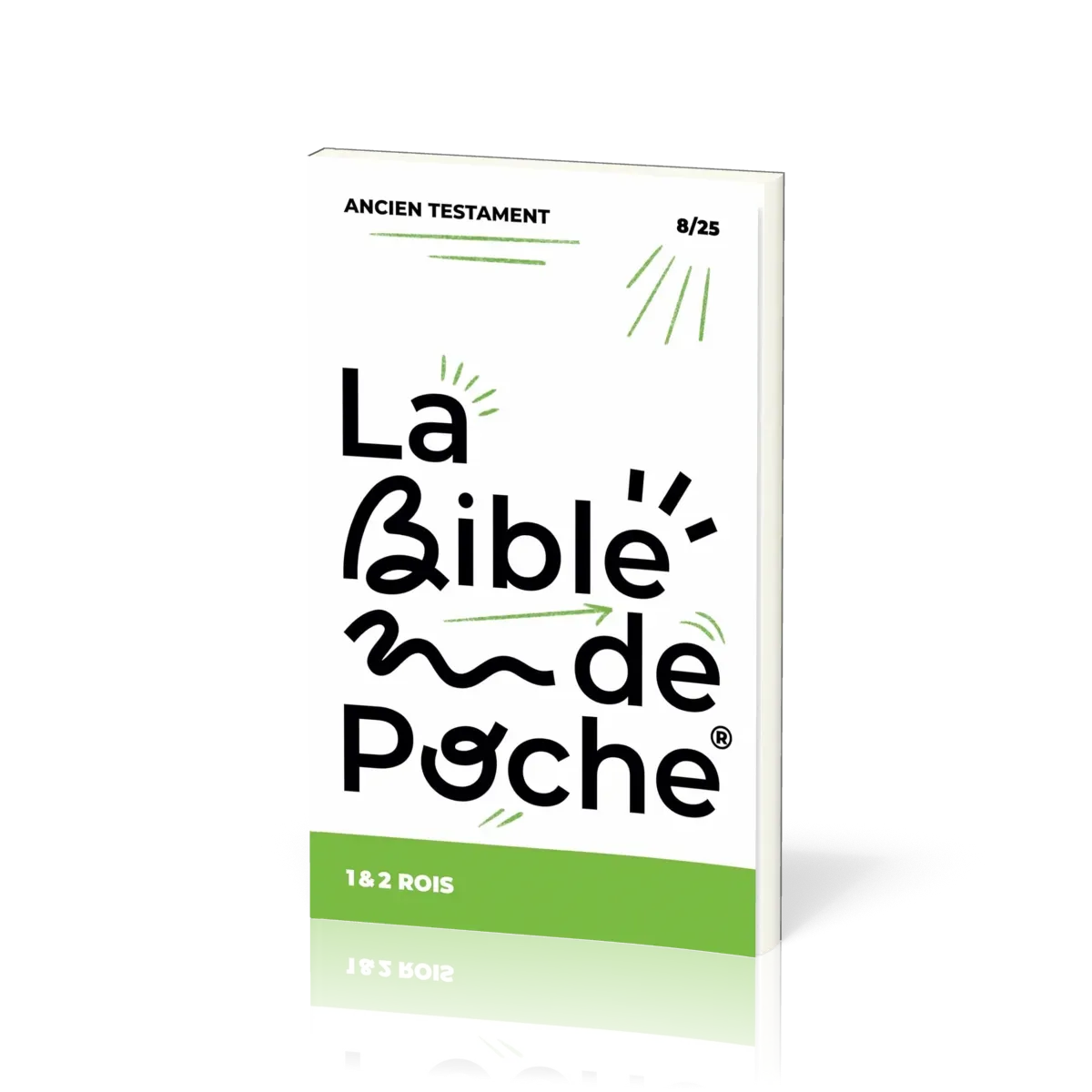 BIBLE DE POCHE (LA) SEGOND 21 - 1 & 2 ROIS - AT - 8/25