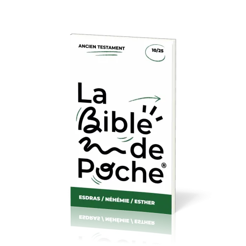 BIBLE DE POCHE (LA) SEGOND 21 - ESDRAS / NEHEMIE / ESTHER - AT - 10/25