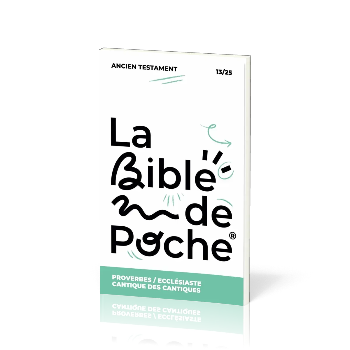 BIBLE DE POCHE (LA) SEGOND 21 - PROVERBES / ECCLES / CANTIQUE DES CANT - AT - 13/25