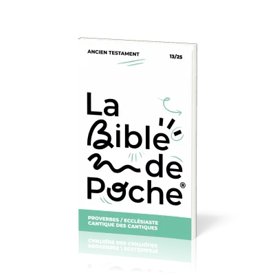 BIBLE DE POCHE (LA) SEGOND 21 - PROVERBES / ECCLES / CANTIQUE DES CANT - AT - 13/25