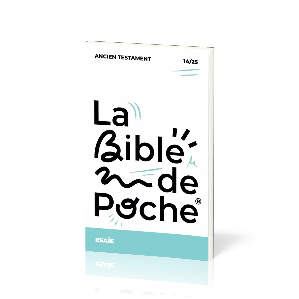 BIBLE DE POCHE (LA) SEGOND 21 - ESAIE - AT - 14/25