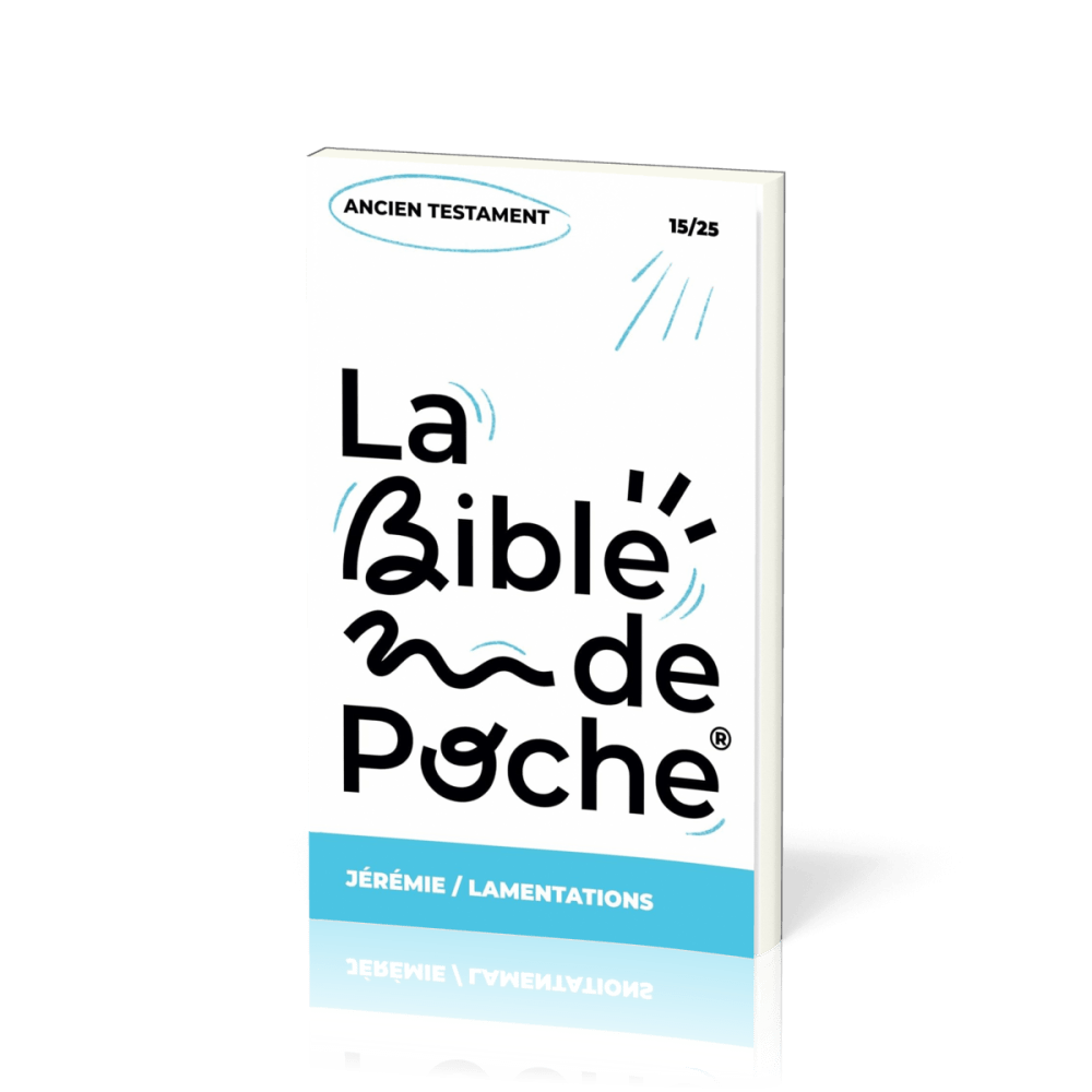 BIBLE DE POCHE (LA) SEGOND 21 - JEREMIE / LAMENTATIONS - AT - 15/25