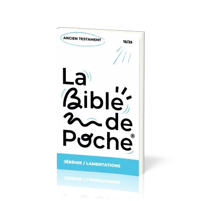 BIBLE DE POCHE (LA) SEGOND 21 - JEREMIE / LAMENTATIONS - AT - 15/25